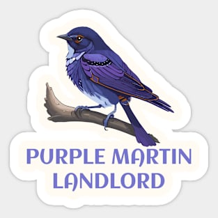 Purple Martin Landlord Purple Martin Birds Lover Adult kids Sticker